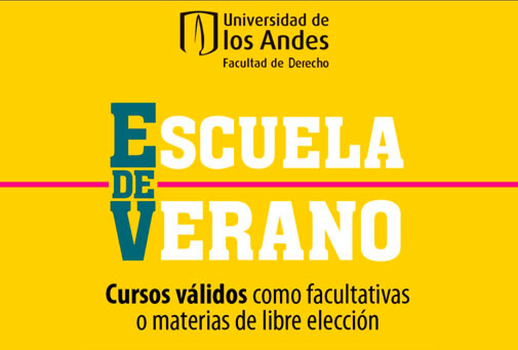 Escuela Internacional de Verano 2017 | Derecho | Uniandes