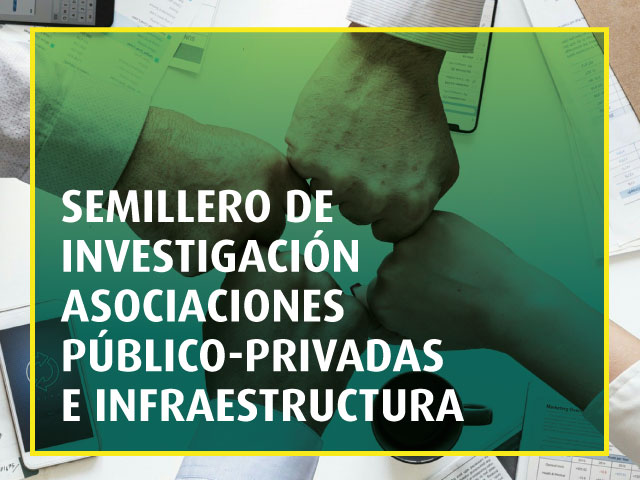 Semillero de Investigación de Asociaciones Público-Privadas e Infraestructura | Uniandes