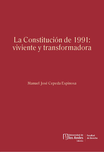 La Constitución de 1991: viviente y transformadora 