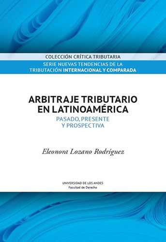 Arbitraje tributario en Latinoamérica: pasado, presente y prospectiva