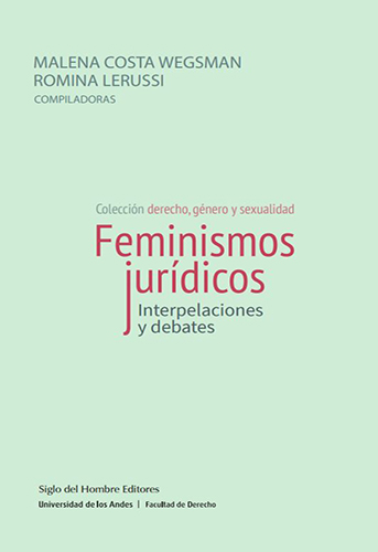 Feminismos jurídicos. Interpelaciones y debates