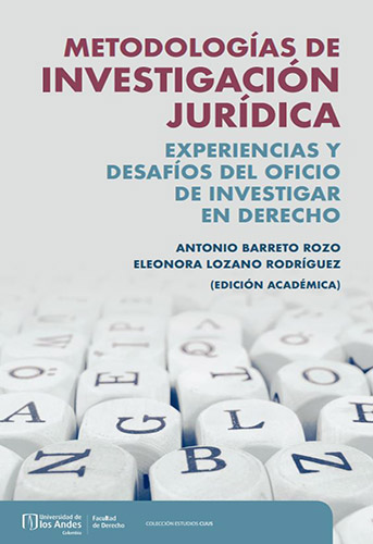 Metodologías de investigación jurídica. Experiencias y desafíos del oficio de investigar en derecho 