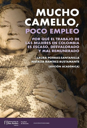 Mucho camello, poco empleo. Por qué el trabajo de las mujeres en Colombia es escaso, desvalorado y mal remunerado