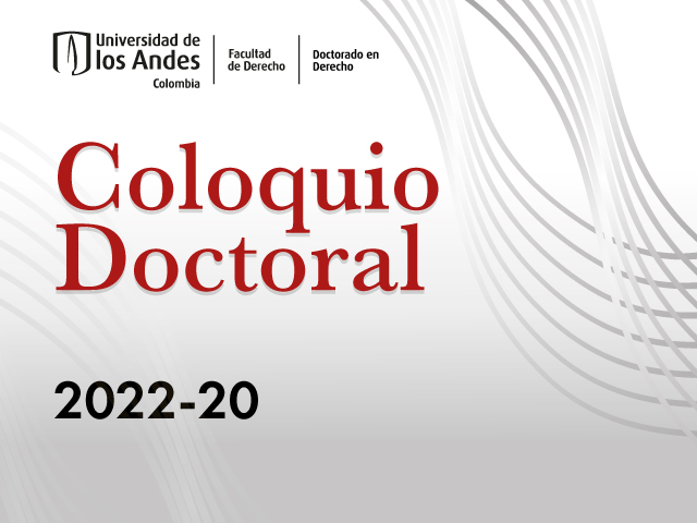 Coloquio Doctoral: “El narco y la reconfiguración del orden social de la prisión en Colombia”