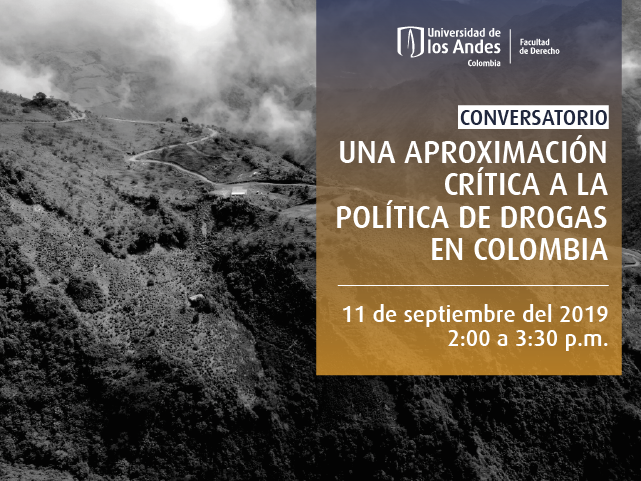 Conversatorio: Una aproximación crítica a la política de drogas en Colombia