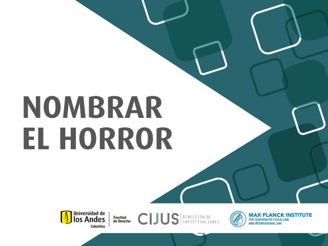 Nombrar el horror: experiencias de las Comisiones de la Verdad en América Latina y el Sistema Interamericano de Derechos Humanos