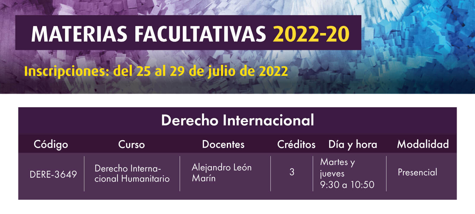 Facultativa 2022-20: Derecho Internacional Humanitario | Derecho | Uniandes