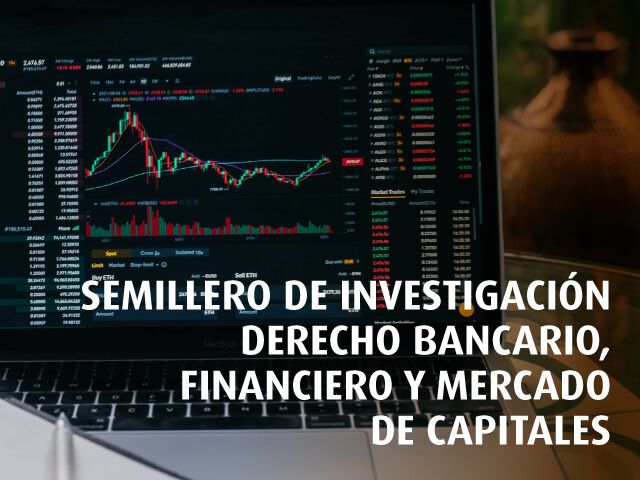 Semillero de investigación de Derecho bancario, financiero y mercado de capitales