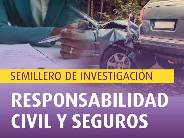 Semillero de Investigación Responsabilidad Civil y Seguros