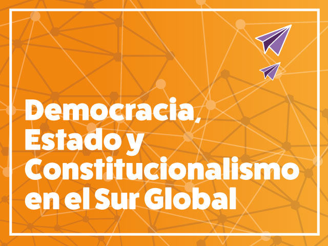 Curso Democracia, Estado y Constitucionalismo en el Sur Global | Derecho | Uniandes