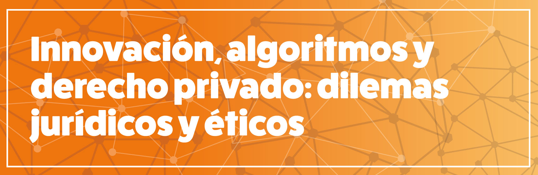 Curso Innovación, algoritmos y derecho privado: dilemas jurídicos y éticos | Derecho | Uniandes