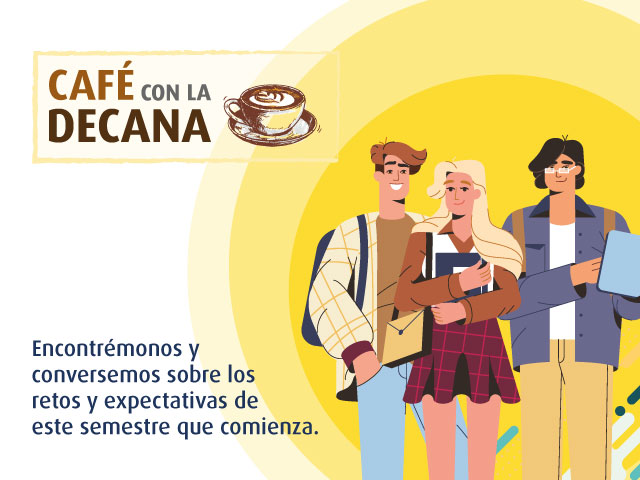 Café con la decana - Bienvenida a estudiantes 2021-20