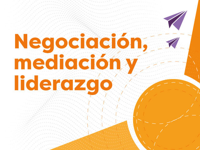 Curso Negociación, mediación y liderazgo 