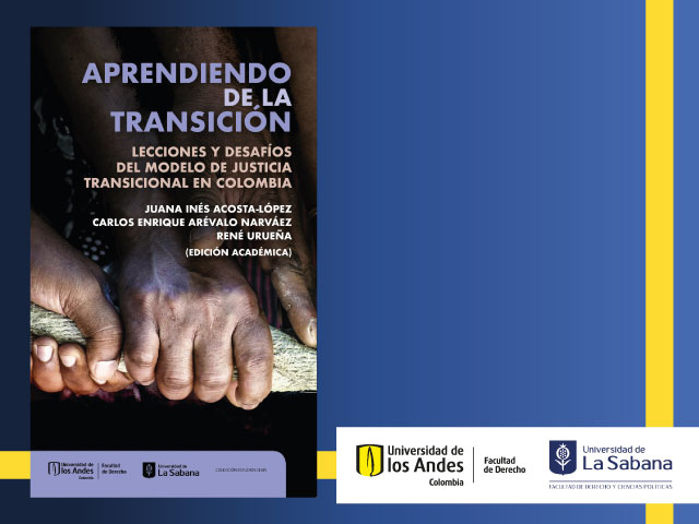 Lanzamiento del libro: Aprendiendo de la transición. Lecciones y desafíos del modelo de justicia transicional en Colombia