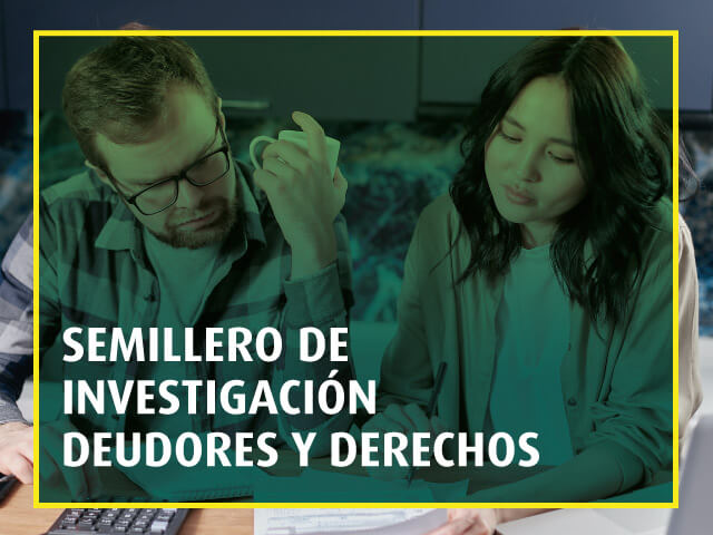 Semillero de Investigación Deudores y Derechos 