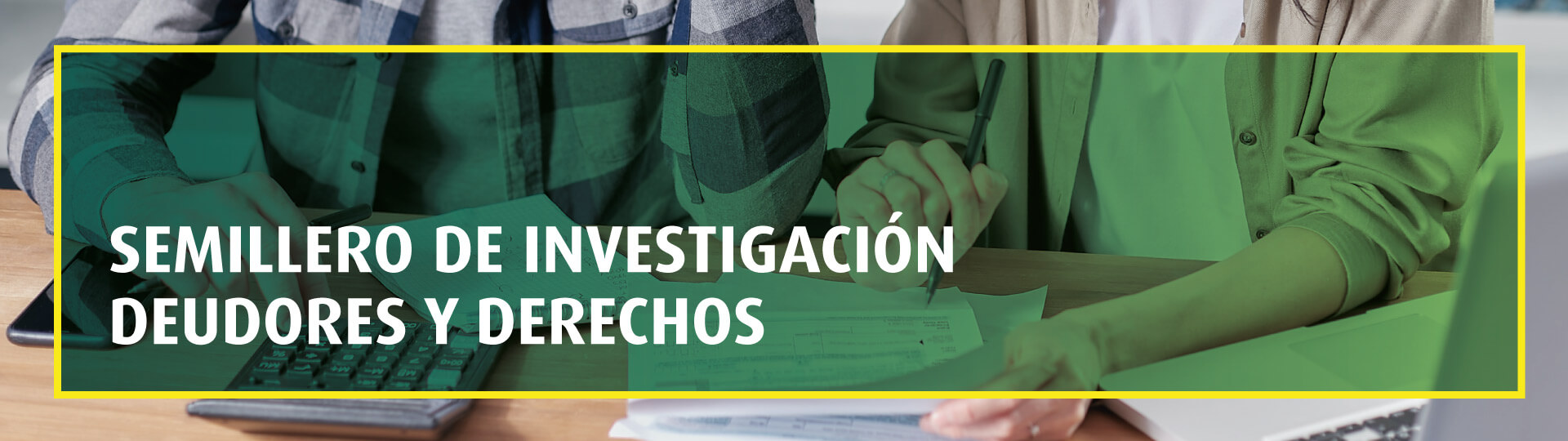 Semillero de Investigación Deudores y Derechos 