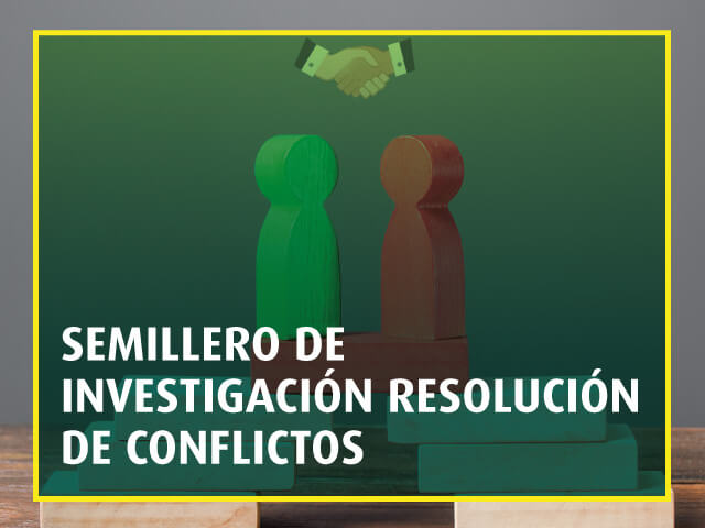 Semillero de Investigación en Resolución de conflictos 