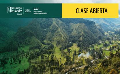 Clase abierta de la clínica jurídica de Medio Ambiente y Salud Pública (MASP) | Acuerdo de Escazú y Consejos de Cuenca | Paisaje montañas