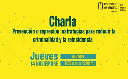 Prevención o represión: estrategias para reducir la criminalidad y la reincidencia 