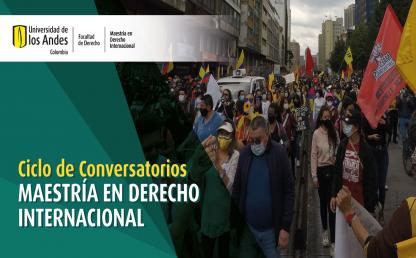 Crisis institucional, paro nacional e inversión extranjera: respuestas desde el derecho internacional | Uniandes