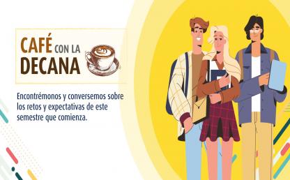 Café con la decana - Bienvenida a estudiantes 2021-20