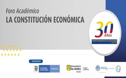 Foro Académico: La Constitución económica | Derecho | Uniandes